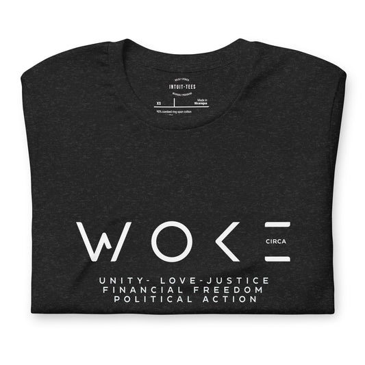 WOKE Circa- Unity, Love, Justice, Financial Freedom, Political Action